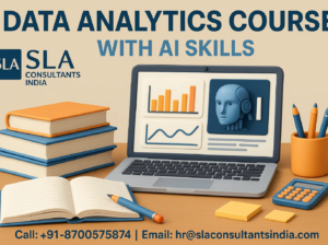 Data Analyst Course in Noida. with AI Skills, Upgrade Your Skills, Secure Your Future in MNCs, Upskills with AI for 2026, by SLA Consultants India